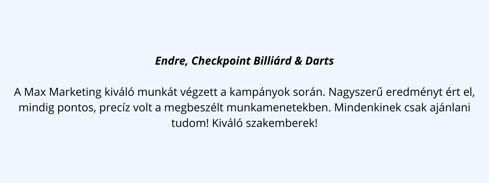 Endre, Checkpoint Billiárd