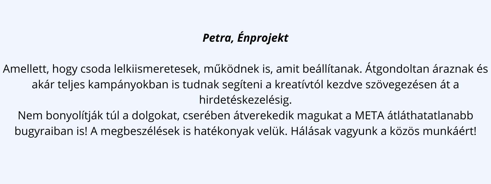 Petra, Énprojekt